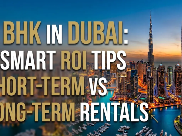 2 BHK in Dubai comparing short-term holiday rentals and long-term residential lease investment
